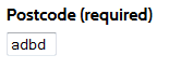 Incorrect example Of FRM_A7ii. Postcode (required) above a text field readnig "adbd".